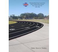MHSA Boys Track and Field State Championship 1904-1980 Almanac