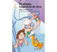Mi abuela, trapecista de circo