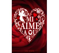 Mi aime aou - Carnet de Notes - Phrase en créole réunionnais : "Je t'aime" Cupidon et roses rouges - cahier pour amoureux - livre thème Amour pour ... - études) listes de choses à faire, etc..