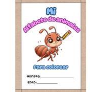 Mi Alfabeto de Animales Para colorear: Libro de colorear para niños, aprender el alfabeto jugando