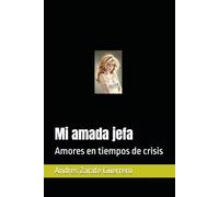 Mi amada jefa: Amores en tiempos de crisis