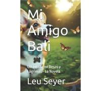 Mi Amigo Bali Un Turista en Besos y Lgrimas La Novela - Enilda PiresPhD - Amazon Digital Services LLC KDP - Livre en Anglais Enilda PiresPhDEnilda PiresPhD (Auteur)
