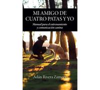Mi Amigo De Cuatro Patas Y Yo