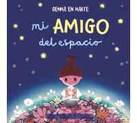Mi amigo del espacio: Un cuento sobre el duelo