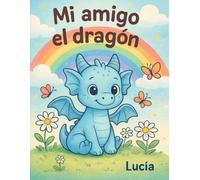 Mi amigo el dragón: Libro para colorear infantil (2-5 años)