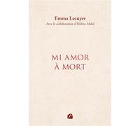 Mi Amor à mort - Emma Lecuyer - Du Pantheon Eds - broché - Roman