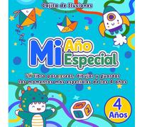 MI AÑO ESPECIAL · 4 AÑOS: UN LIBRO PARA CREAR, DIBUJAR Y GUARDAR LOS MOMENTOS MÁS ESPECIALES DE LOS 4 AÑOS