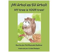 ¡Mi Árbol Es Su Árbol! / My Tree Is Your Tree! (Spanish And English Edition)
