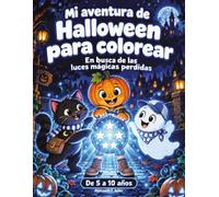 Mi aventura de Halloween para colorear: En busca de las luces mágicas perdidas