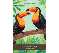 Mi Bello Tucan: Un canto al amor