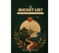 Mi bucket list: 100 cosas que quiero vivir antes de morir