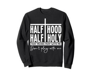 Mi-Cagoule Mi-Sacré Prie avec Moi Humour Audacieux Sweatshirt