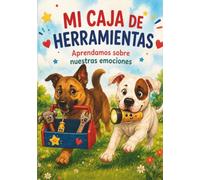 MI CAJA DE HERRAMIENTAS: Aprendamos sobre nuestras emociones