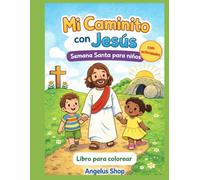 Mi Caminito con Jesús: Semana Santa para niños, con actividades