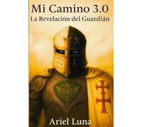 Mi Camino 3.0: La Revelación del Guardán