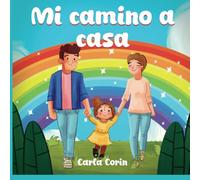 Mi camino a casa: Nuestro pequeño milagro: La historia de cómo llegaste a nuestra familia