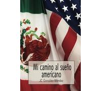 Mi camino al sueño americano