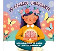 Mi cerebro chispeante: La magia de un cerebro único en niños que viven con epilepsia