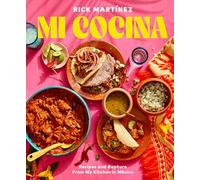 Mi Cocina – Recettes et ravissement de ma cuisine au Mexique – Livre de recettes