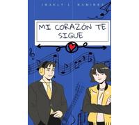 MI CORAZÓN TE SIGUE