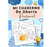 Mi Cuaderno de Ahorro Personal: 132 plantillas diarias, semanales y mensuales para seguir tu ahorro, organizar gastos, usar herramientas prácticas y mantener constancia