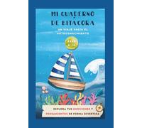 Mi cuaderno de bitácora: Un viaje hacia el autoconocimiento: Actividades mindfulness diarias para entender y expresar emociones ( 6-10 años). ... y espacios para reflexionar y dibujar.