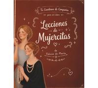 Mi Cuaderno de Compañía: Para el Libro Lecciones de Mujercitas