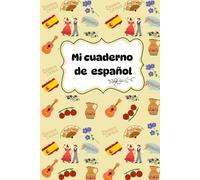 Mi cuaderno de español-My Spanish Notebook - Spanish Culture Edition: Lined Journal for Spanish Language Students to Write Vocabulary, Notes, and Cultural Insights