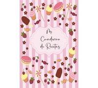 Mi Cuaderno de Recetas: Recetario de Cocina en Blanco Para Llenar - Cuaderno Para 52 Recetas Doble Página . Formato A5 - 110 páginas.(02)
