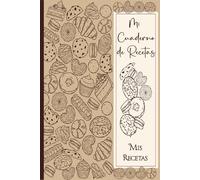 Mi Cuaderno de Recetas: Recetario de Cocina en Blanco Para Llenar - Cuaderno Para 52 Recetas Doble Página . Formato A5 - 110 páginas.(03)