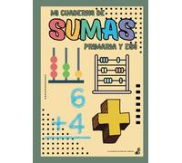 Mi cuaderno de sumas: Primaria y ESO