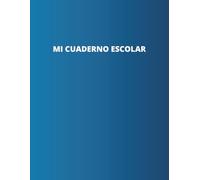 MI CUADERNO ESCOLAR: Agenda y planner escolar para estudiantes creativos