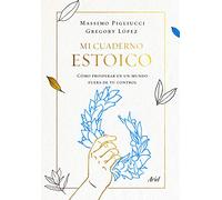 Mi cuaderno estoico: Cómo prosperar en un mundo fuera de tu control