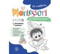 Mi cuaderno Montessori de actividades para preescolar: Libro de actividades para niños de 3-4-5 años para trabajar las funciones ejecutivas, la ... en la lectoescritura de forma creativa.