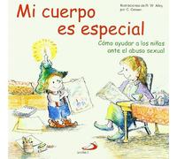 Mi cuerpo es especial: Cómo ayudar a los niños ante el abuso sexual