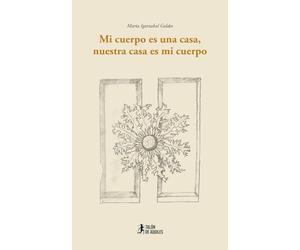 Mi cuerpo es una casa, nuestra casa es mi cuerpo
