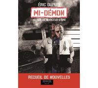 Mi Démon Recueil de nouvelles policières - Eric Dupuis - Decoster - broché - Nouvelles