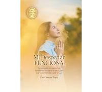 Mi Despertar FUNCIONAL: Te comparto mi camino de transformación hacia la salud para que tú comiences a vivir el tuyo.