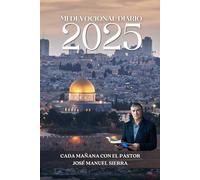 Mi devocional diario 2025: Cada mañana con el Pastor José Manuel Sierra