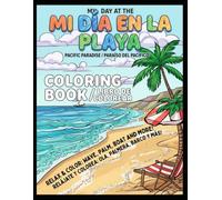 Mi Día en la Playa / My Day at the Beach: Libro de Colorear para Niños con Trazos Limpios y Líneas Gruesas - Clean and Professional Coloring Book with Thick Lines for Kids