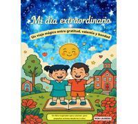 Mi día extraordinario - Un libro de colorear lleno de cariño para niños a partir de 4 años | Confianza, gratitud, creatividad, colorear de forma tranquila y positiva