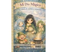 Mi Día Mágico: Un Diário de Sueños y Aventuras