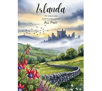 Mi Diario de Aventuras como Au Pair: Irlanda