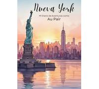 Mi Diario de Aventuras como Au Pair: Un libro creativo con preguntas, actividades y espacio para fotos, historias y reflexiones - Perfecto para viajes, familia y recuerdos