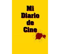 Mi diario de cine: Diario de cine: Registra, valora y recuerda todas las películas que ves