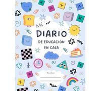 Mi diario de educación en casa: Para que los niños registren y reflexionen sobre su aprendizaje