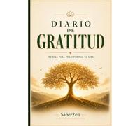 Mi Diario de Gratitud: Diario Guiado de 90 Días para Transformar tu Vida: Reflexiones Diarias, Seguimiento de Hábitos y Ejercicios de Bienestar Emocional