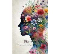 Mi Diario de Prácticas en Consejería en Salud Mental: REGISTRO Y REFLEXIÓN PARA EL CRECIMIENTO PROFESIONAL