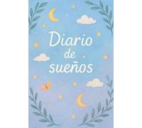Mi Diario de Sueños: Descubre y Organiza tus Sueños con Creatividad