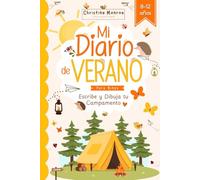 Mi Diario de Verano Para Niñas 8-12 Años: Escribe y Dibuja tu Campamento